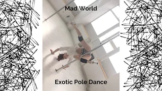Mad World - Exotic Pole