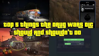 GTA Online Top 5 Things The Drug Wars DLC Should And Shouldn't Do