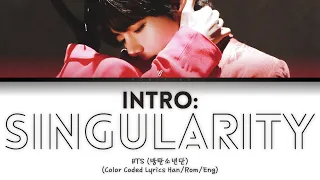 BTS (V) – Intro: Singularity (Color Coded Lyrics Han/Rom/Eng)