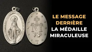 Le message derrière la médaille miraculeuse