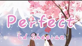 Ed Sheeran - Perfect (Lyrics) I found a love 💕