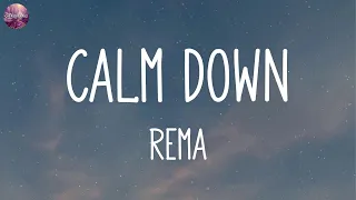 Rema - Calm Down (Lyrics) | Charlie Puth, Shawn Mendes, The Chainsmokers,... (MIX LYRICS)