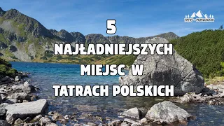 Pięć najpiękniejszych miejsc w Tatrach