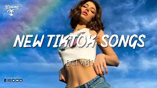 Tiktok songs playlist that is actually good ~ Chillvibes 🎵 Best tiktok mix playlist