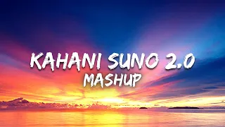 Kahani Suno 2.0 Mashup | Kaifi Khalil | Rahat Fateh Ali Khan