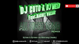 Dj Cuto - Remix - Break  - All Night Long (feat. Rachel Wallace).   Electronica