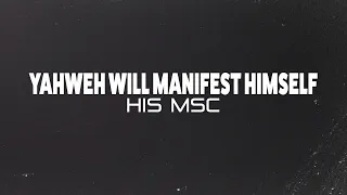 Yahweh Will Manifest Himself (Yahweh Se Manifestarå) (Live) - HIS MSC