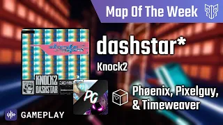 dashstar* | Knock2 | Phoenix, Pixelguy, & Timeweaver | BeastSaber Map of the Week