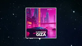 Dj Sparadise - Giza (Official Audio)