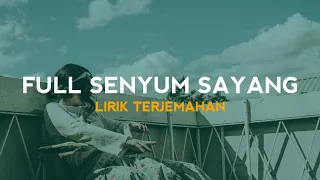 Evan Loss - Full Senyum Sayang (Lirik Lagu Terjemahan)| Mbok Yo Sing Full Senyum Sayang