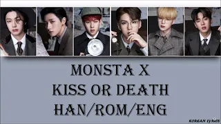 MONSTA X -  Kiss Or Death (Han/Rom/Eng) Lyrics