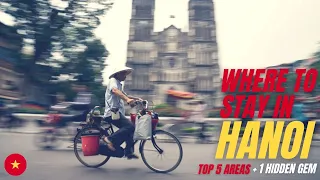 Where to Stay in Hanoi: Discover the Top 5 Areas, Including a Secret Island Getaway!