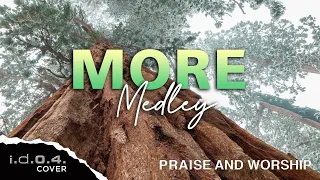 MORE (Medley) - I.D.O.4. (Cover) Praise And Worship Song with Lyrics