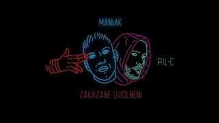Maniak feat. Pil C - Zakázané Uvolnění (prod. Enthic)