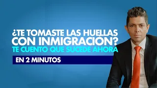 ¿Te tomaste las huellas con inmigración? Te cuento que sucede ahora