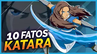 10 FATOS SOBRE KATARA | Avatar