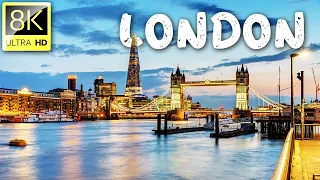 Amazing London, UK 🇬🇧 in 8K ULTRA HD (60 FPS) | Relaxation Film With Relaxation Music