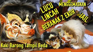 BARONG AYU LENDRIS TAMPIL BEDA & SEMAKIN LUCU