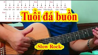 TUỔI ĐÁ BUỒN - Hướng Dẫn Guitar Ghép Lời Điệu Slow Rock