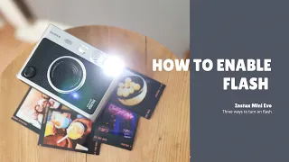 How To Enable Flash On Fujifilm Instax Mini Evo