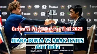 Magnus Carlsen vs Praggnanandhaa Final 2023 | JUARA DUNIA VS ANAK JENIUS dari India