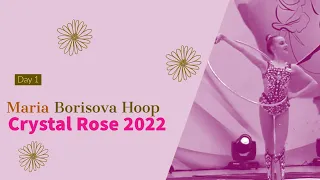 Maria Borisova Hoop 2022 - Crystal Rose Minsk 2022