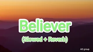 imagine dragons - believer (lofi) | believer slowed and reverb | lofi song | slowed and reverb
