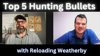 What is the top 5 game hunting bullets right now?  With Reloading Weatherby