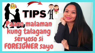TIPS PAANO MALALAMAN KUNG TALAGANG SERYOSO SI FOREIGNER SAYO    ||    ONLINE DATING TIPS