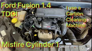 Ford Fusion 1.4 TDCI Diesel Injector Problems Misfire Cylinder 1 I Use A New Carbon Cleaning Machine