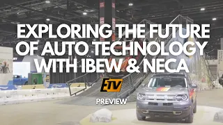 Preview - Chicago Auto Show: Exploring the Future of Auto Technology with IBEW & NECA