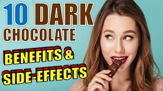 10 Amazing Benefits of  Dark Chocolate For Your Health & Side Effects You Need to Know