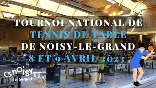 Tournoi National de Tennis de table à Noisy-le-Grand - 8 et 9 Avril 2023 [REPORTAGE]