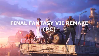 FINAL FANTASY VII REMAKE НА СЛАБОМ ПК, ПЕРВЫЙ ВЗГЛЯД, ОБЗОР