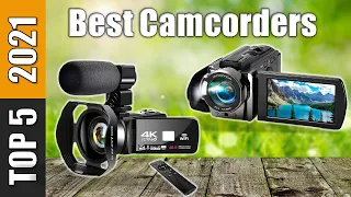 Best Camcorders 2021 : Top 5 Camcorders Reviews