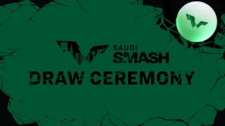 Draw Ceremony LIVE! | Saudi Smash 2024