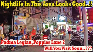 The Nightlife In This Area Looks Good..!! Will You Visit Soon.?? Padma Legian, Poppies Lane 2 & Etc.