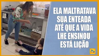 Ela maltratava sua enteada até que a vida lhe ensinou esta lição.