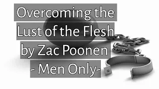 Overcoming the Lust of the Flesh by Zac Poonen | Men Only | Must Watch