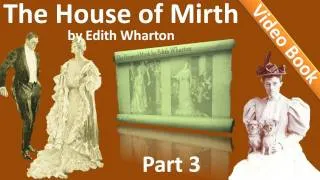 Part 3 - The House of Mirth Audiobook by Edith Wharton (Book 1 - Chs 11-15)