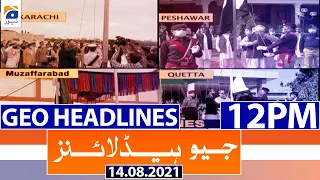 Geo Headlines 12 PM | 14th August 2021