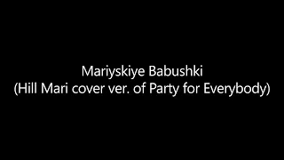 Mariyskiye Babushki (Party for Everybody ver. Hill Mari)