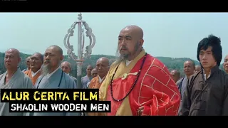 Jackie Chan si b1su dari perguruan Shaolin | Alur Cerita Film SHAOLIN WOODEN MEN (1976)