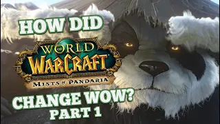 How did Mists of Pandaria Change World of Warcraft? Part 1/2