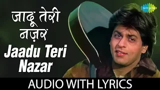 Jaadu Teri Nazar with lyrics | जादू तेरी नज़र | Darr | Shahrukh Khan | Udit Narayan