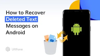 2 Free Ways to Recover Deleted Text Messages on Any Android Phone