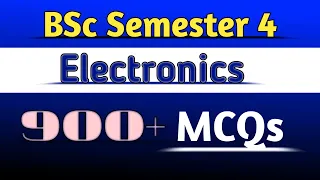 || MCQs of Electronics || Physics BSc semester 4 || #physics