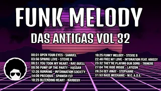 FUNK MELODY DAS ANTIGAS VOL 32 #funkantigo #funkdasantigas #funkmelody