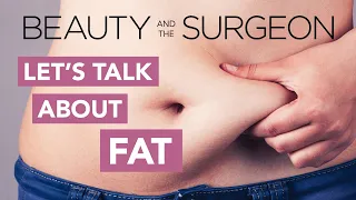 Let’s Talk About Fat! - Beauty and the Surgeon Episode 69