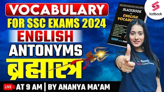 SSC CGL 2024 English | Black Book Vocabulary | Antonyms  ब्रम्हास्त्र By Ananya Ma'am